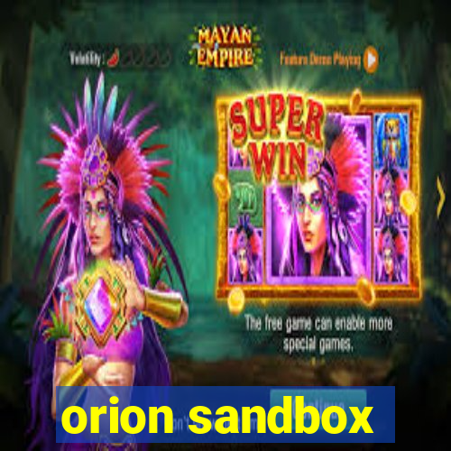 orion sandbox